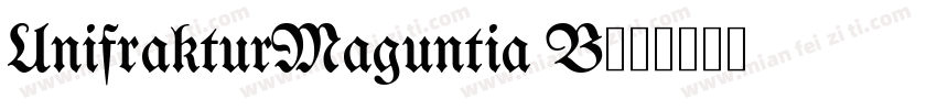 UnifrakturMaguntia B字体转换